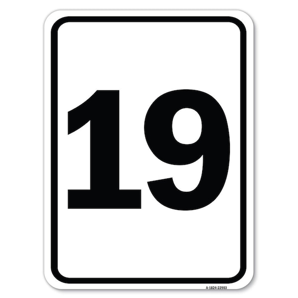 Sign with Number 19 Heavy-Gauge Aluminum Rust Proof Parking Sign